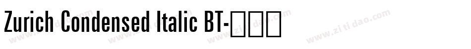 Zurich Condensed Italic BT字体转换